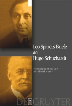 Leo Spitzers Briefe an Hugo Schuchardt - Spitzer, Leo