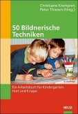 50 Bildnerische Techniken 50 Bildnerische Techniken