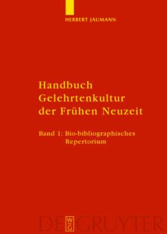 Handbuch Gelehrtenkultur der Frühen Neuzeit - Jaumann, Herbert