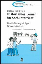 Historisches Lernen im Sachunterricht - von Reeken, Dietmar
