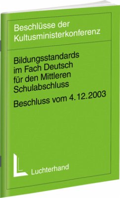 Bildungsstandards im Fach Deutsch für den Mittleren Schulabschluss - Kultusministerkonferenz (KMK) (Hrsg.)