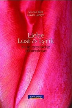 Liebe, Lust & Lyrik - Rust, Serena; Luczyn, David