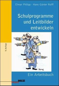 Schulprogramme und Leitbilder entwickeln - Philipp, Elmar; Rolff, Hans-Günter