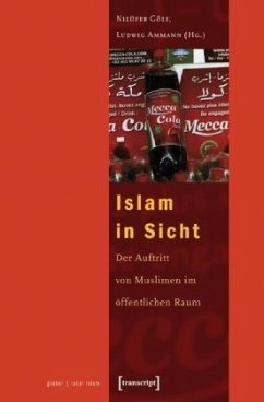 Islam in Sicht - Göle, Nilüfer / Ammann, Ludwig (Hgg.)
