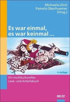 Es war einmal, es war keinmal ... - Ulich, Michaela / Oberhuemer, Pamela / Reidelhuber, Almut (Hgg.)