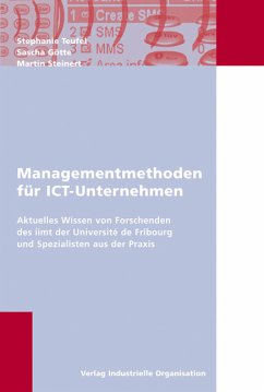 Managementmethoden für ICT-Unternehmen - Teufel, Stephanie; Götte, Sascha; Steinert, Martin