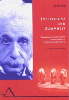 Intelligenz und Dummheit - Rösing, Ina