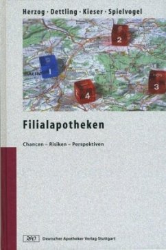 Filialapotheken - Herzog, Reinhard / Dettling, Heinz-Uwe / Kieser, Timo / Spielvogel, Helmut