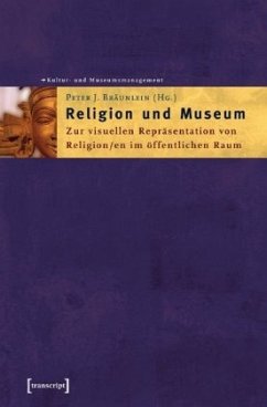 Religion und Museum - Bräunlein, Peter J. (Hrsg.)