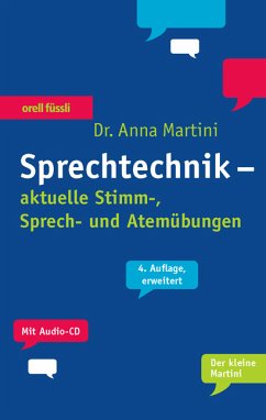 Sprechtechnik - aktuelle Stimm-, Sprech- und Atemübungen - Martini, Anna