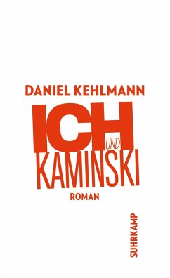 Ich und Kaminski - Kehlmann, Daniel