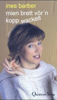 Mien Brett vör'n Kopp wackelt - Barber, Ines