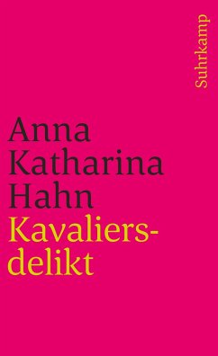 Kavaliersdelikt - Hahn, Anna Katharina