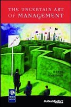 The Uncertain Art of Management