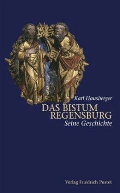 Das Bistum Regensburg - Hausberger, Karl