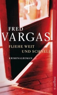 Fliehe weit und schnell / Kommissar Adamsberg Bd.4 - Vargas, Fred
