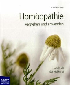 Homöopathie verstehen und anwenden - Bielau, Klaus