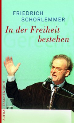 In der Freiheit bestehen - Schorlemmer, Friedrich