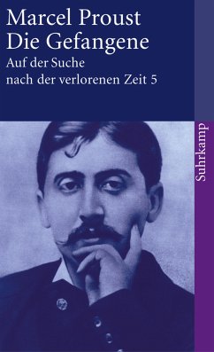 Auf der Suche nach der verlorenen Zeit 5. Die Gefangene - Proust, Marcel