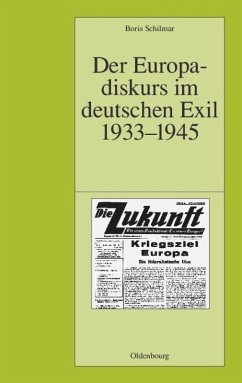 Der Europadiskurs im deutschen Exil 1933-1945 - Schilmar, Boris