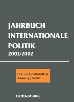 Jahrbuch Internationale Politik 2001-2002 - Wagner, Wolfgang / Hubel, Helmut / Kaiser, Karl / Maull, Hanns W / Schatz, Klaus W. (Hgg.)