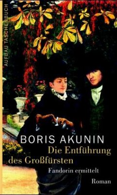 Die Entführung des Großfürsten - Akunin, Boris