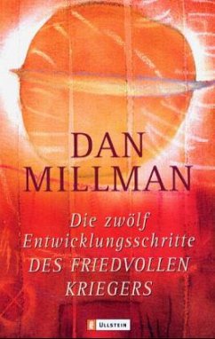 Die zwölf Entwicklungsschritte des friedvollen Kriegers - Millman, Dan