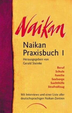 Naikan Praxisbuch - Steinke, Gerald;Müller-Ebeling, Dr. Claudia