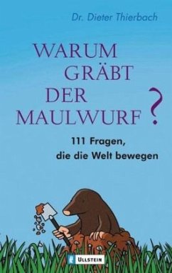 Warum gräbt der Maulwurf?