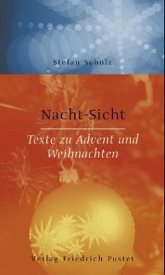 Nacht-Sicht, Texte zu Advent und Weihnachten - Scholz, Stefan