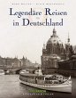 Legendäre Reisen in Deutschland - Bild 1