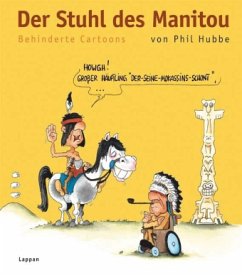 Der Stuhl des Manitou / Behinderte Cartoons Bd.1 - Hubbe, Phil