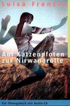 Auf Katzenpfoten zur Nirwanarolle, m. Audio-CD - Francia, Luisa