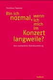 Bin ich normal, wenn ich mich im Konzert langweile?