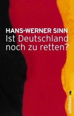 Ist Deutschland noch zu retten? - Sinn, Hans-Werner