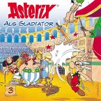 Asterix als Gladiator / Asterix Bd.3 (1 Audio-CD)