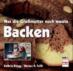 Backen - Rüegg, Kathrin; Feißt, Werner O.