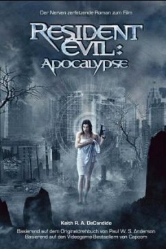 Resident Evil: Apokalypse - DeCandido, Keith R. A.