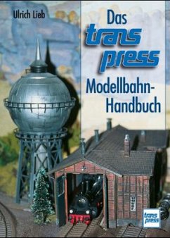 Das transpress Modellbahn-Handbuch - Lieb, Ulrich