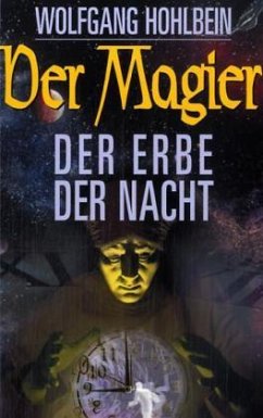 Der Magier, Der Erbe der Nacht - Hohlbein, Wolfgang Der Magier, Der Erbe der Nacht - Hohlbein, Wolfgang