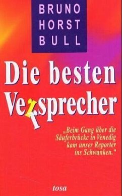 Die besten Versprecher - Bull, Bruno H.
