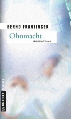 Ohnmacht / Tannenbergs dritter Fall - Franzinger, Bernd