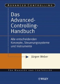 Das Advanced-Controlling-Handbuch - Weber, Jürgen