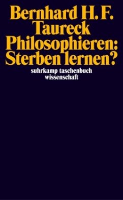 Philosophieren: Sterben lernen? - Taureck, Bernhard H. F.