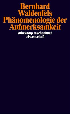 Phänomenologie der Aufmerksamkeit - Waldenfels, Bernhard