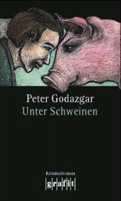 Unter Schweinen - Godazgar, Peter