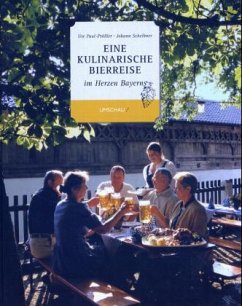 Eine kulinarische Bierreise im Herzen Bayerns - Paul-Prößler, Ute; Scheibner, Johann