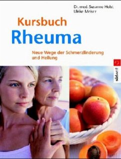 Kursbuch Rheuma - Holst, Susanne; Meiser, Ulrike