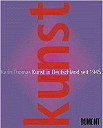 Kunst in Deutschland seit 1945 - Thomas, Karin
