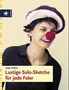 Lustige Solo-Sketche für jede Feier - Dohrn, Antje